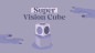 Preview: SUPER VISION CUBE by Julio Montoro