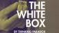 Preview: The White Box by Thinking Paradox - DOWNLOAD