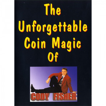 The Unforgettable Coin Magic of Cody Fisher by Cody Fisher - Video - DOWNLOAD