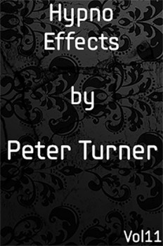 Hypno Effects (Vol 11) by Peter Turner - eBook - DOWNLOAD