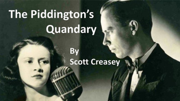 The Piddington's Quandary by Scott Creasey - Video - DOWNLOAD