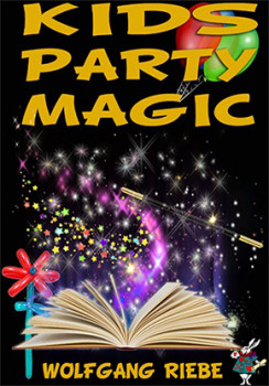 Kid's Party Magic by Wolfgang Riebe - eBook - DOWNLOAD