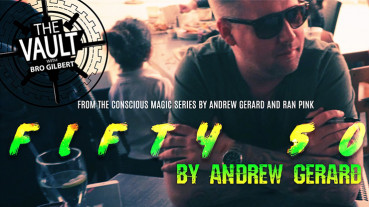 The Vault - FIFTY 50 by Andrew Gerard from Conscious Magic Episode 2 - Video - DOWNLOAD