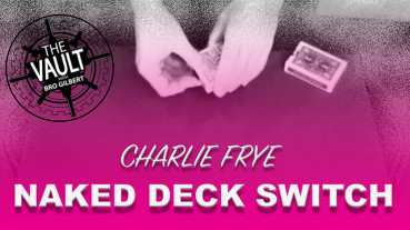 The Vault - Naked Deck Switch by Charlie Frye - Mixed Media - DOWNLOAD