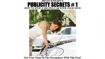 Publicity Secrets #1 How to Stop a Moving Car with Your Mind by Devin Knight - eBook - DOWNLOAD