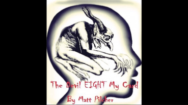The Devil Eight My Card by Matt Pilcher - Video - DOWNLOAD