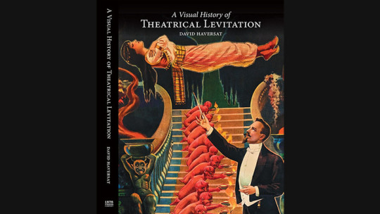 A Visual History of Theatrical Levitation by David Haversat - Buch