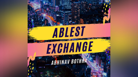 Ablest Exchange by Abhinav Bothra - Video - DOWNLOAD