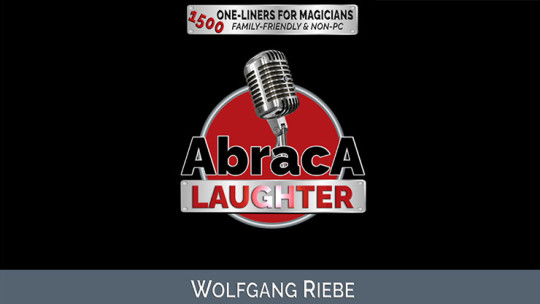 Abraca-Laughter: 1500 One-Liners for Magicians by Wolfgang Riebe eBook - DOWNLOAD