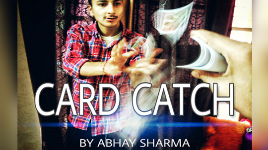 Card Catch by Abhay Sharma - Video - DOWNLOAD