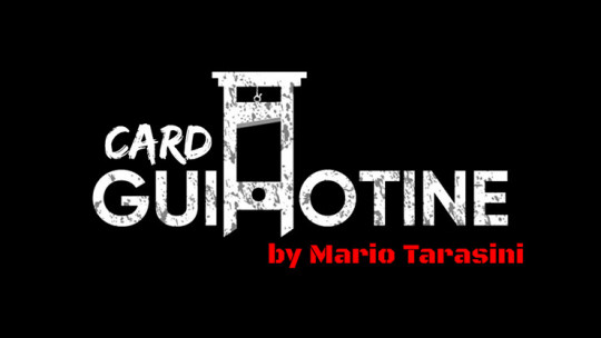 Card Guillotine by Mario Tarasini - Video - DOWNLOAD