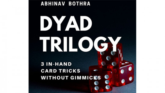 DYAD TRILOGY by Abhinav Bothra- Video - DOWNLOAD