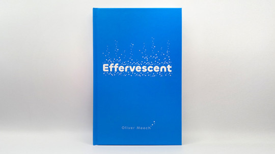 Effervescent by Oliver Meech - Buch