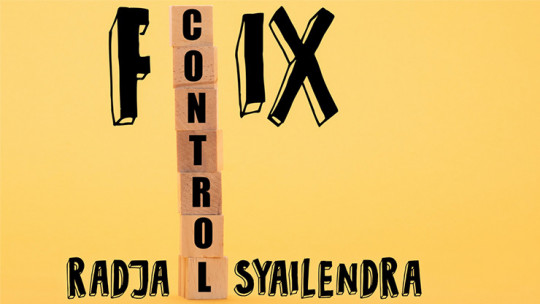 Fix Control by Radja Syailendra - Video - DOWNLOAD