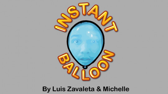 Instant Balloon by Luis Zavaleta & Michelle - Video - DOWNLOAD