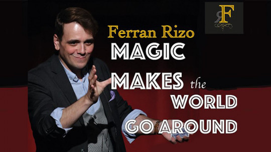 Magic Makes the World go Around by Ferran Rizo - Video - DOWNLOAD