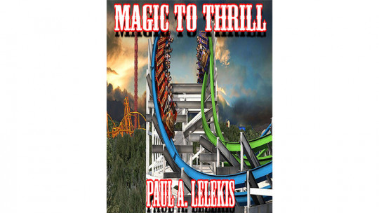 Magic to Thrill (with Four Videos) by Paul A. Lelekis Mixed Media - DOWNLOAD