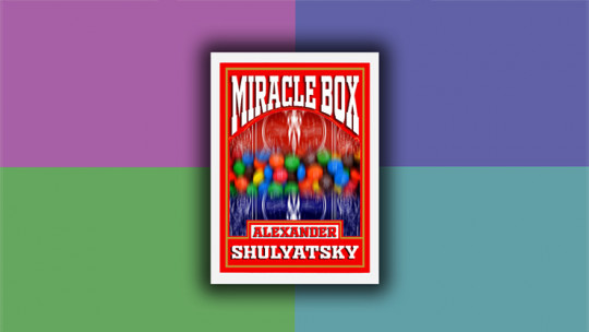 Miracle Box by Alexander Shulyatsky - Video - DOWNLOAD