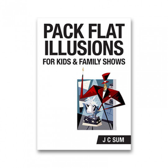 Pack Flat Illusions for Kid's & Family Shows by JC Sum - Buch