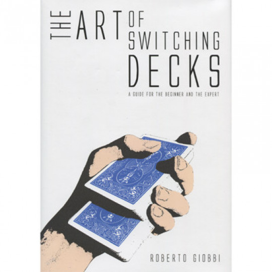 The Art of Switching Decks by Roberto Giobbi and Hermetic Press - Buch