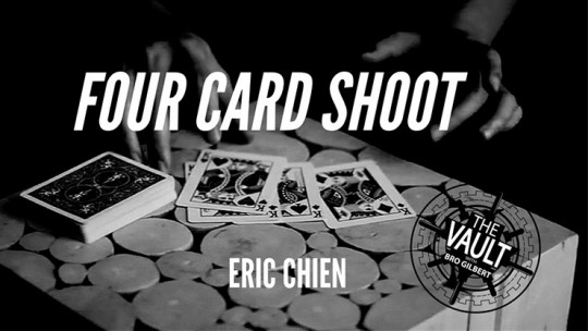 The Vault - Four Card Shoot by Eric Chien - Video - DOWNLOAD