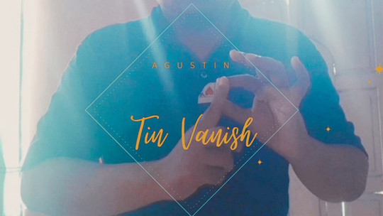 Tin Vanish by Agustin - Video - DOWNLOAD