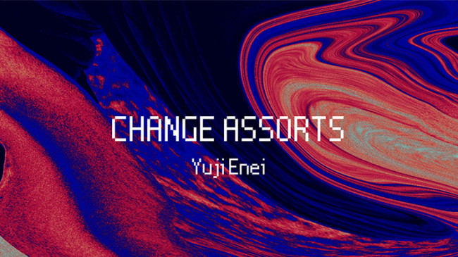 Change Assorts by Yuji Enei - Video - DOWNLOAD