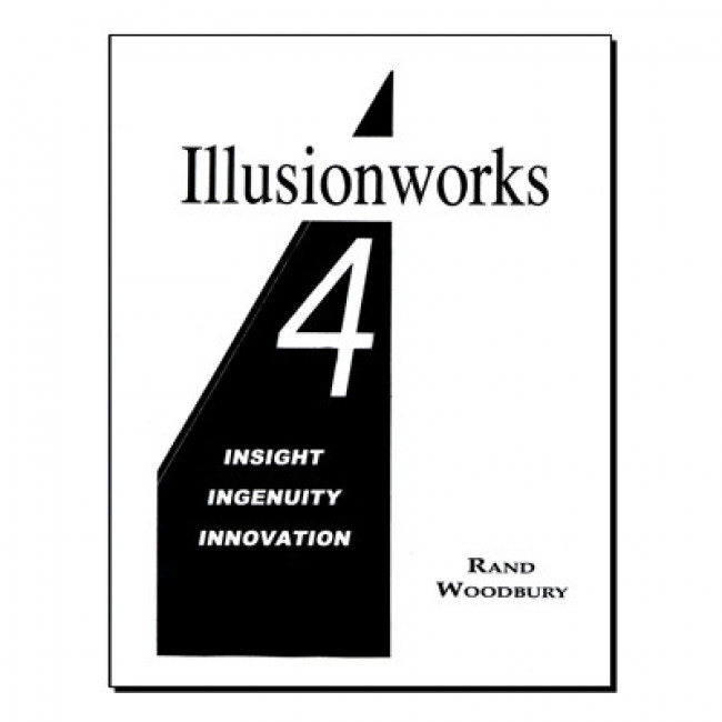 Illusionworks 4 - Insight, Ingenuity & Innovation by Rand Woodbury - Buch