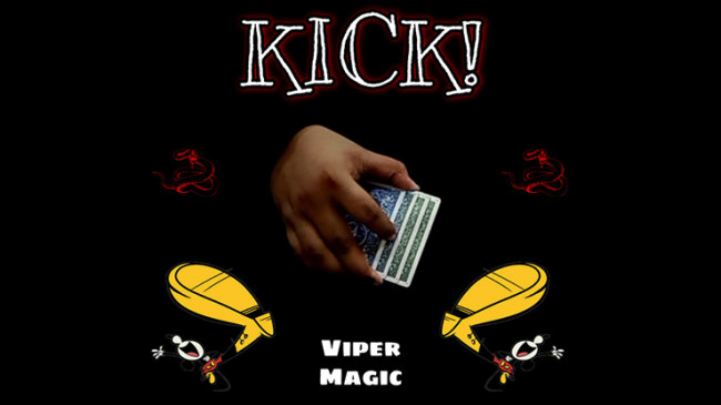 KICK! by Viper Magic - Video - DOWNLOAD