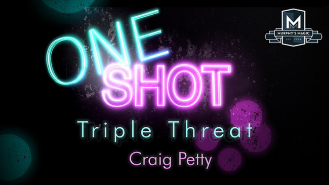 MMS ONE SHOT - Triple Threat by Craig Petty - Video - DOWNLOAD