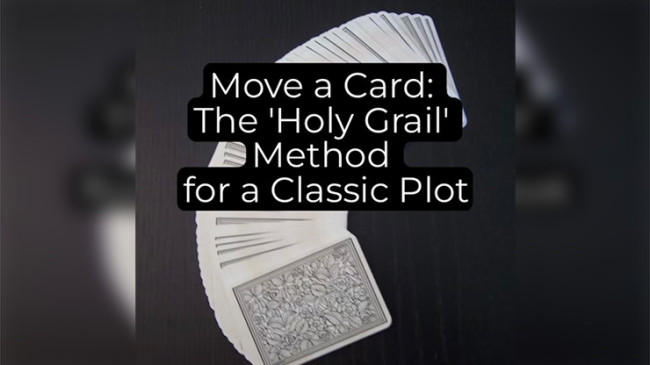 Move a Card: The Holy Grail Method by Unnamed Magician ebook - DOWNLOAD