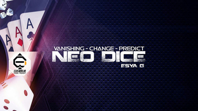 Neo Dice by Esya G - Video - DOWNLOAD