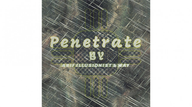 Penetrate by Arif illusionist & Way - Video - DOWNLOAD