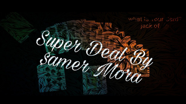 Super Deal by Samer Mora - Video - DOWNLOAD