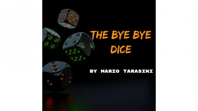 The Bye Bye Dice by Mario Tarasini - Video - DOWNLOAD