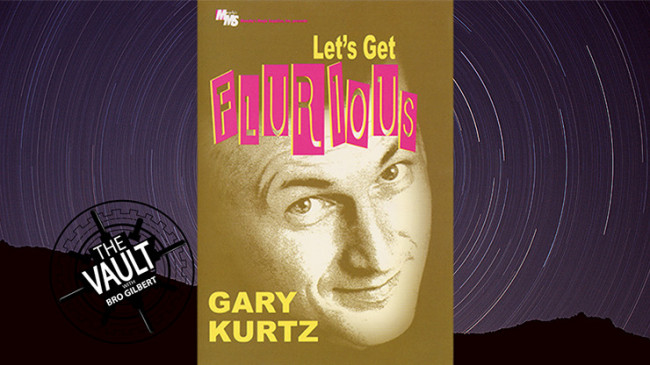 The Vault - Let's Get Flurious by Gary Kurtz - Video - DOWNLOAD