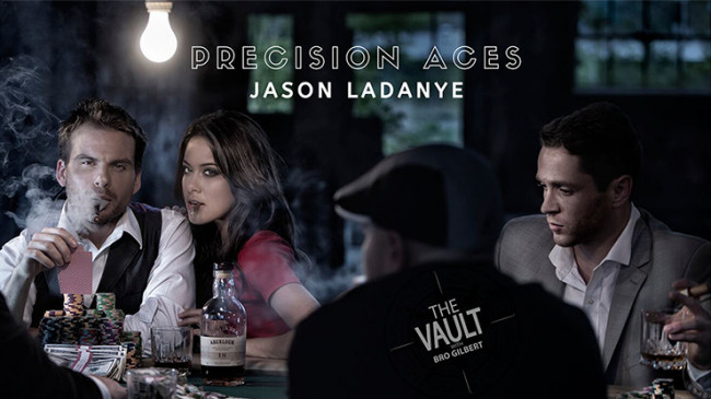The Vault - Precision Aces by Jason Ladanye - Video - DOWNLOAD