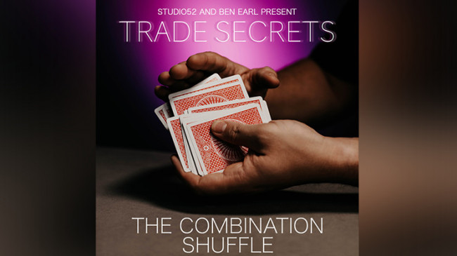 Trade Secrets #1 - The Combination Shuffle by Benjamin Earl and Studio 52 - Video - DOWNLOAD