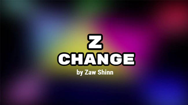 Z Change by Zaw Shinn - Video - DOWNLOAD